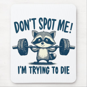 Spot me niet, ik probeer Funy Fitness Raccoon Muismat