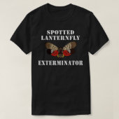 Spotts Lanternfly Exterminator T-shirt (Design voorkant)