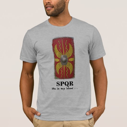 SPQR - scutum - Het zit in mijn bloed. . . T-shirt (Voorkant)