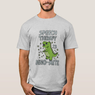 Spraaktherapie is dino-maatige Therapistische pun T-shirt