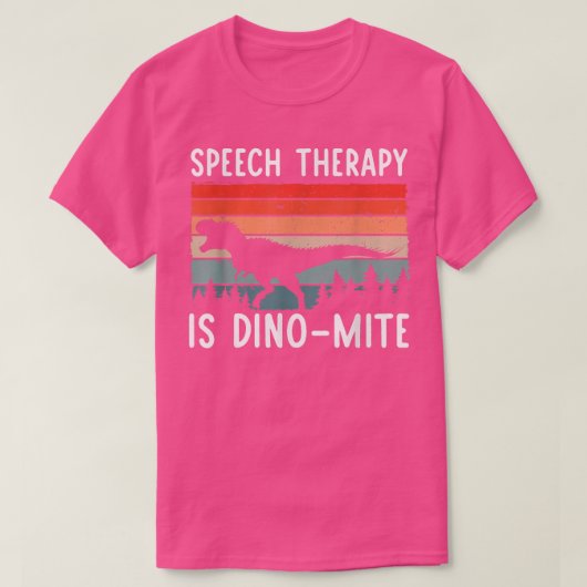 spraaktherapie is dinoMite Speech Language Patholo T-shirt (Design voorkant)