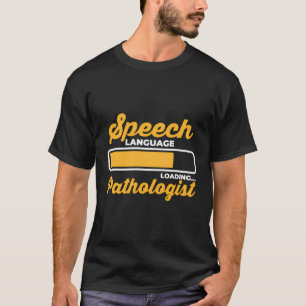 Spraaktherapie Slp Taal Spraaktaal Pathol T-shirt