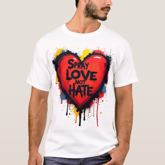 Spray je liefde, niet haat - Graffiti Heart T-shirt (Voorkant)