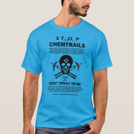 Spray niet op me. - Chemtrails T-shirt