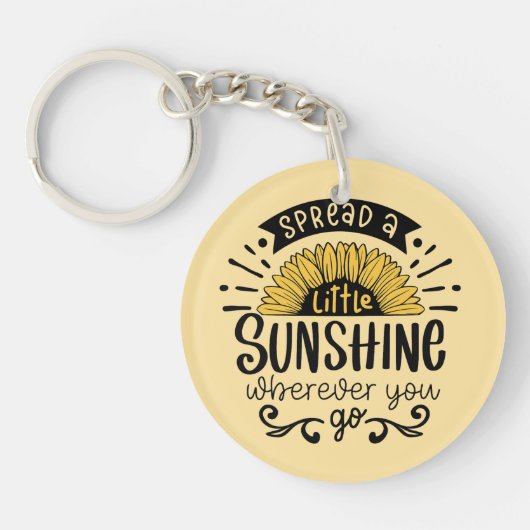 Spread a little sunshine wherever you go. sleutelhanger (Voorkant)