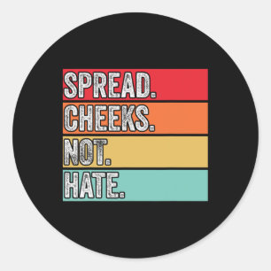 Spread Cheeks Niet Haat Grappige Gym Fitness En We Ronde Sticker