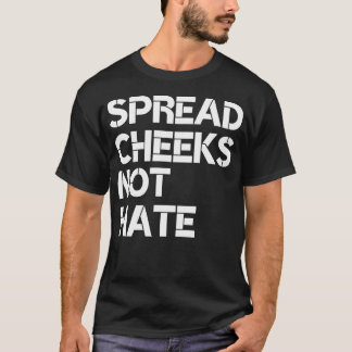 Spread Cheeks Niet Haat Gym Mannen Graphic Fitne T-shirt