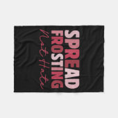 Spread Frosting Not Hate - Funny Baking Lovers Bak Fleece Deken (Voorkant (Horizontaal))