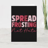 Spread Frosting Not Hate - Funny Baking Lovers Bak Kaart (Voorkant)