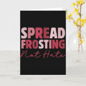 Spread Frosting Not Hate - Funny Baking Lovers Bak Kaart (Gele Bloem)