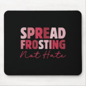 Spread Frosting Not Hate - Funny Baking Lovers Bak Muismat (Voorkant)