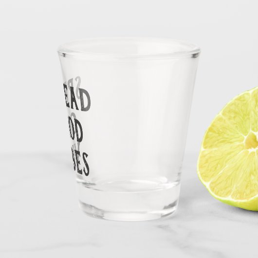 "Spread Good Vibes" Modern minimalist Shot Glas (Rechts)