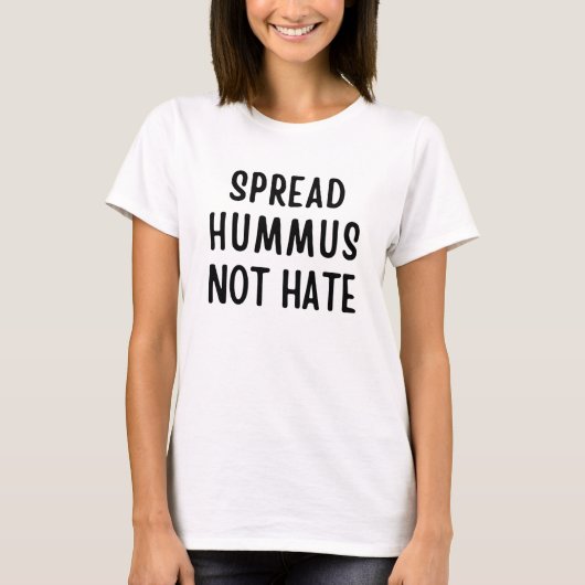 Spread Hummus not Hate T-shirt (Voorkant)