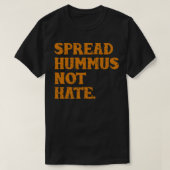 Spread Hummus not Hate T-shirt (Design voorkant)