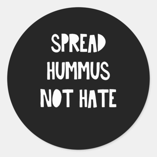Spread Hummus not Hate Vegan Vegetarian Food Gift Ronde Sticker (Voorkant)