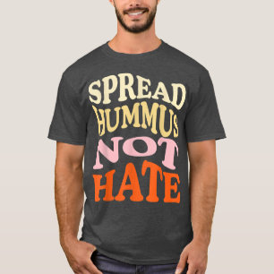Spread Hummus not Hate Vegan Vegetarian Lover Retr T-shirt