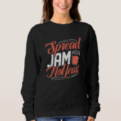 Spread Jam Not Fear Sweatshirt (Voorkant)