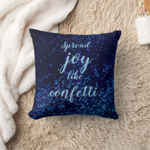 Spread Joy like Confetti Kussen