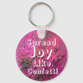 Spread Joy like Confetti Magenta Sleutelhanger (Voorkant)