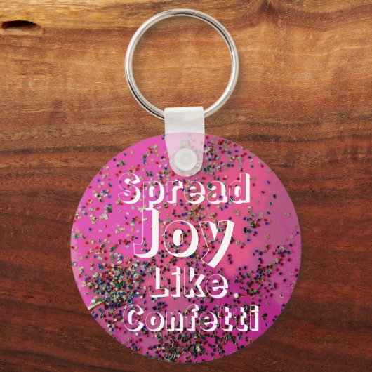 Spread Joy like Confetti Magenta Sleutelhanger (Voorkant)