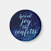 Spread Joy like Confetti Magneet (Voorkant)