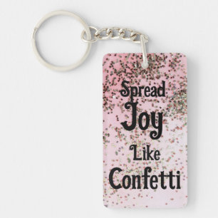 Spread Joy Like Confetti Roze Acryl Sleutelhanger