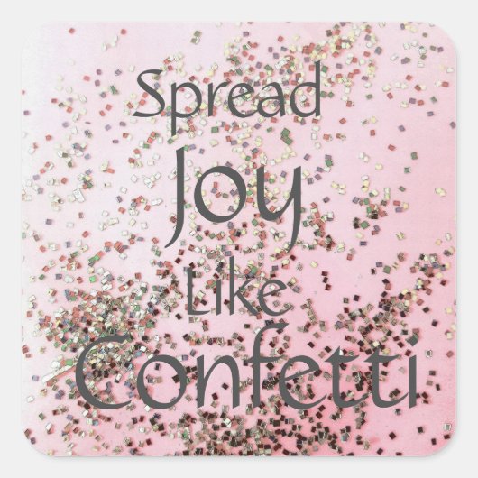 Spread Joy like Confetti roze Vierkante Sticker (Voorkant)