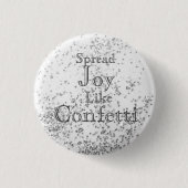 Spread Joy like Confetti White Ronde Button 3,2 Cm (Voorkant)