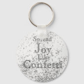 Spread Joy like Confetti White Sleutelhanger (Voorkant)