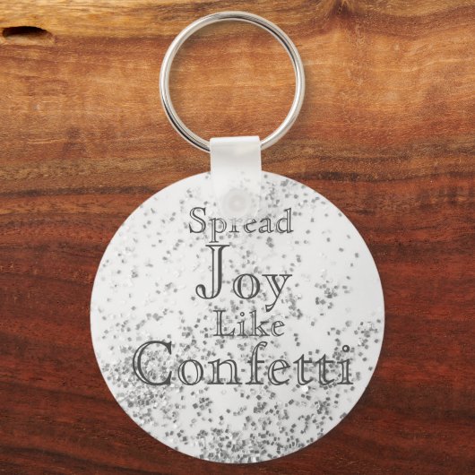 Spread Joy like Confetti White Sleutelhanger (Voorkant)
