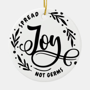 Spread Joy Not Germs Keramisch Ornament