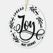 Spread Joy Not Germs Keramisch Ornament (Links)
