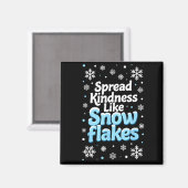 Spread Kindness Like Snowflakes Insrational Quotes Magneet (Voorkant / Achterkant)