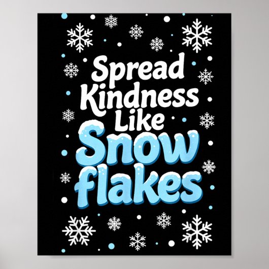 Spread Kindness Like Snowflakes Insrational Quotes Poster (Voorkant)