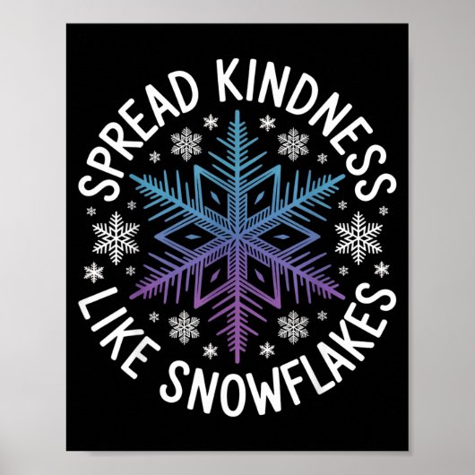 Spread Kindness Like Snowflakes Insrational Winter Poster (Voorkant)