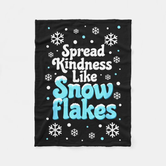 Spread Kindness Like Snowflakes Snow Days Sitive M Fleece Deken (Voorkant)