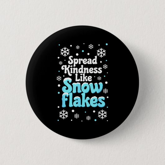 Spread Kindness Like Snowflakes Snow Days Sitive M Ronde Button 5,7 Cm (Voorkant)