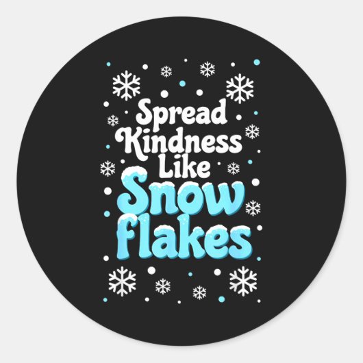 Spread Kindness Like Snowflakes Snow Days Sitive M Ronde Sticker (Voorkant)