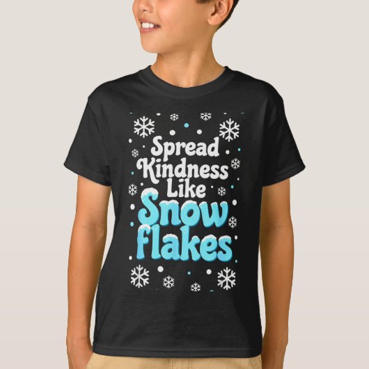 Spread Kindness Like Snowflakes Snow Days Sitive M T-shirt (Voorkant)