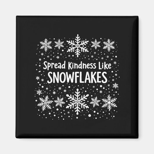 Spread Kindness Like Snowflakes Winter Funny Sayin Magneet (Voorkant)