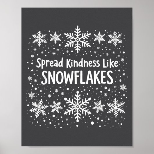 Spread Kindness Like Snowflakes Winter Funny Sayin Poster (Voorkant)