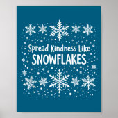 Spread Kindness Like Snowflakes Winter Funny Sayin Poster (Voorkant)