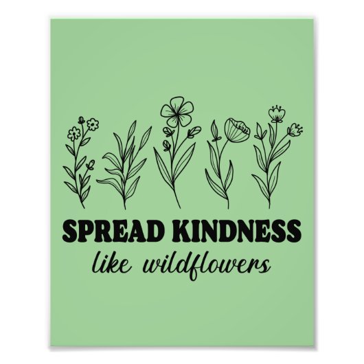 Spread Kindness like Wildflower Foto Afdruk (Voorkant)