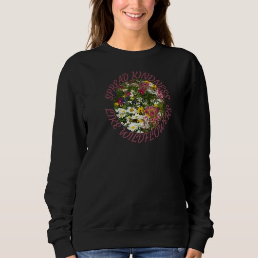 Spread Kindness like Wildflower Inspirerend Trui (Voorkant)