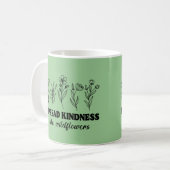 Spread Kindness like Wildflower Koffiemok (Voorkant links)