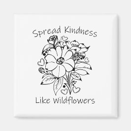 Spread Kindness like Wildflower Magneet