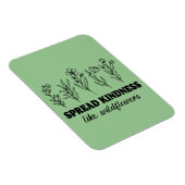 Spread Kindness like Wildflower Magneet (Rechterzijde)