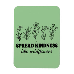Spread Kindness like Wildflower Magneet