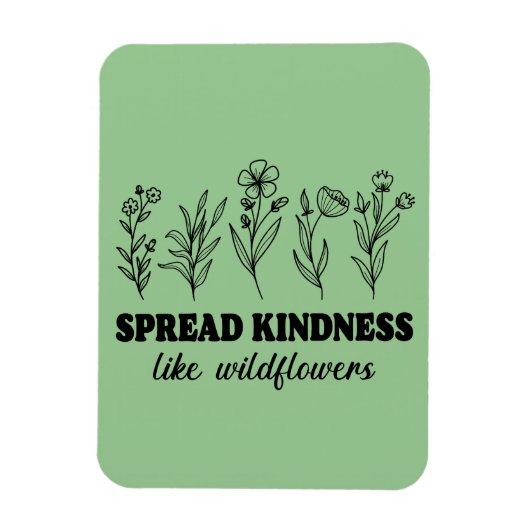 Spread Kindness like Wildflower Magneet (Verticaal)