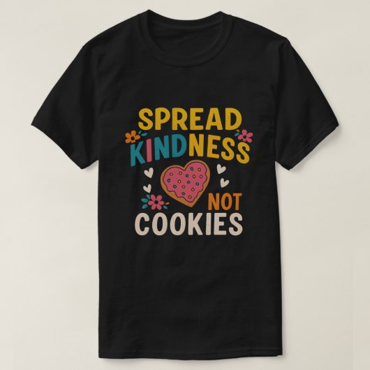 Spread Kindness, Not Cookies Heart Motif Compassi T-shirt (Design voorkant)